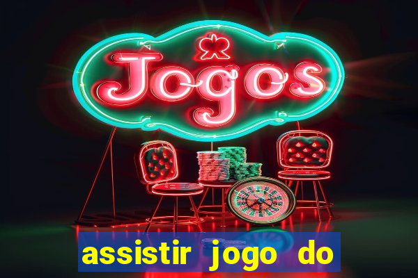 assistir jogo do corinthians ao vivo hoje multi